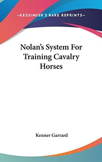 Nolan's System For Training Cavalry Horses