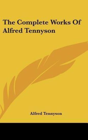 The Complete Works of Alfred Tennyson