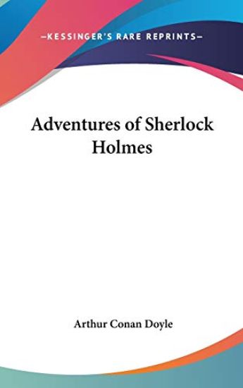 ADVENTURES OF SHERLOCK HOLMES