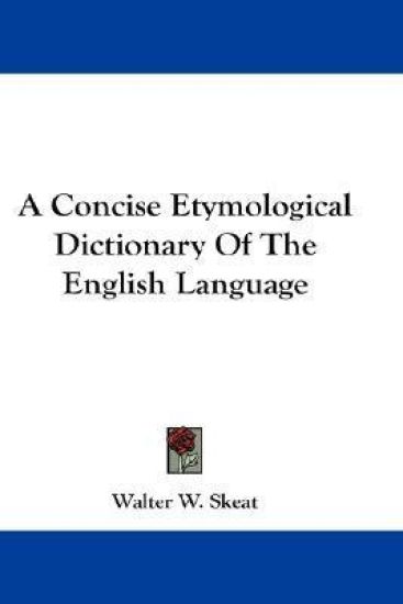 A Concise Etymological Dictionary of the English Language