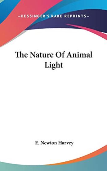 THE NATURE OF ANIMAL LIGHT
