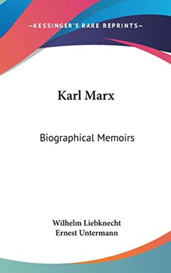 KARL MARX: BIOGRAPHICAL MEMOIRS