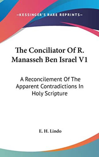 The Conciliator of R. Manasseh Ben Israel