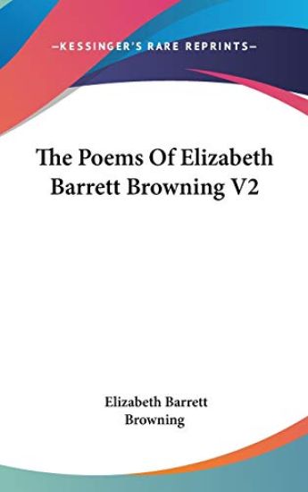 Poems Of Elizabeth Barrett Browning V2