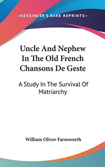 UNCLE AND NEPHEW IN THE OLD FRENCH CHANS