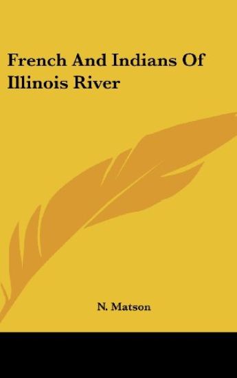French And Indians Of Illinois River