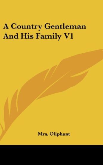 A COUNTRY GENTLEMAN AND HIS FAMILY V1