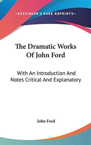 The Dramatic Works of John Ford