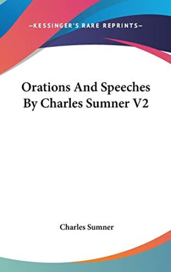 Orations And Speeches By Charles Sumner V2