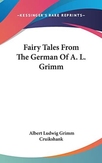 Fairy Tales From The German Of A. L. Grimm