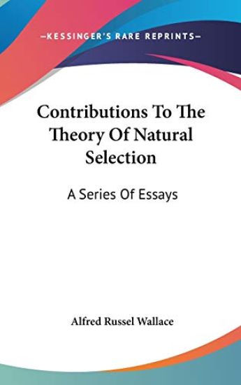 Contributions To The Theory Of Natural Selection