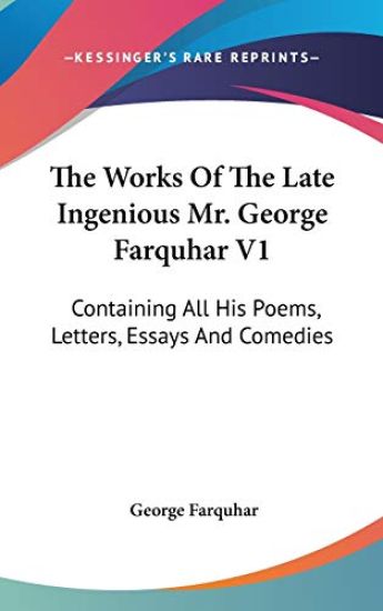 The Works of the Late Ingenious Mr. George Farquhar