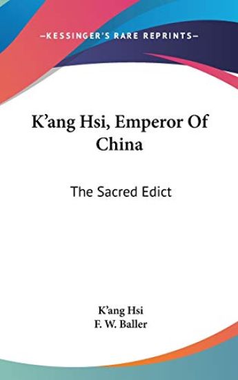 K'ANG HSI, EMPEROR OF CHINA: THE SACRED