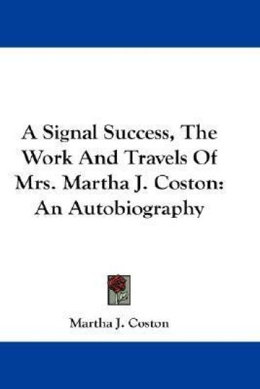 A SIGNAL SUCCESS, THE WORK AND TRAVELS O