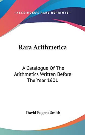 RARA ARITHMETICA: A CATALOGUE OF THE ARI