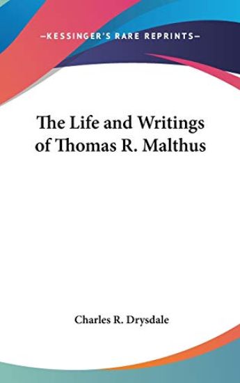 THE LIFE AND WRITINGS OF THOMAS R. MALTH