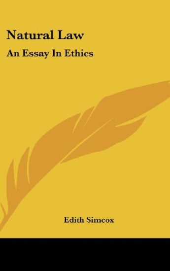NATURAL LAW: AN ESSAY IN ETHICS