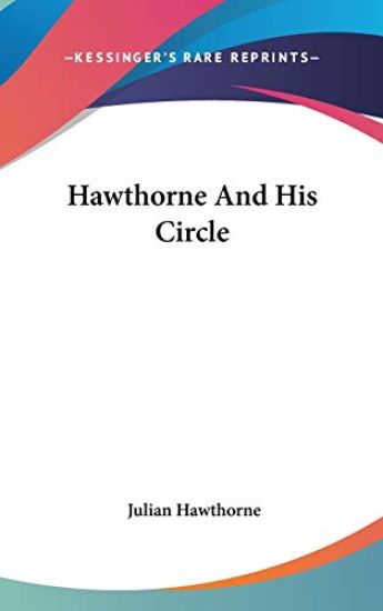 Hawthorne And His Circle