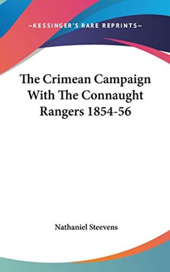 The Crimean Campaign With the Connaught Rangers 1854-56