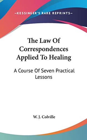 The Law of Correspondences Applied to Healing