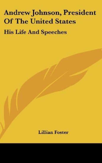 Andrew Johnson, President Of The United States