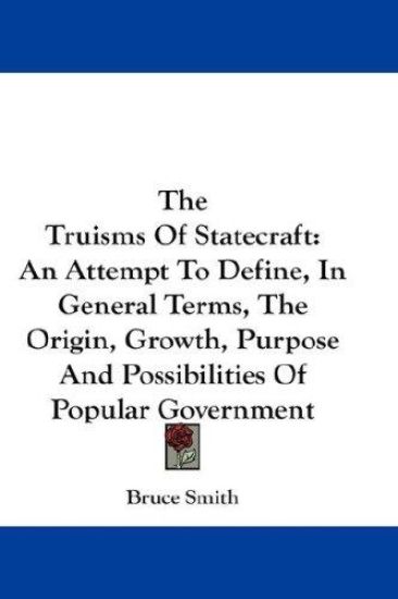 THE TRUISMS OF STATECRAFT: AN ATTEMPT TO