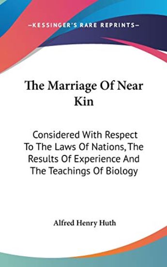 THE MARRIAGE OF NEAR KIN: CONSIDERED WIT