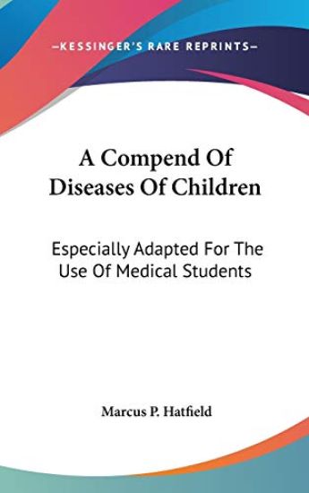 A COMPEND OF DISEASES OF CHILDREN: ESPEC