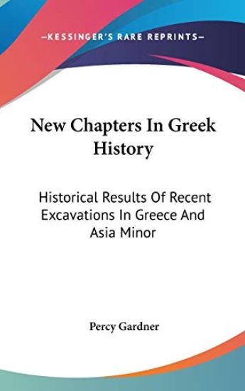 NEW CHAPTERS IN GREEK HISTORY: HISTORICA