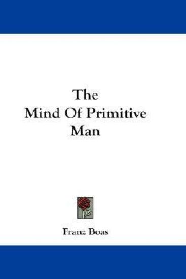 The Mind of Primitive Man
