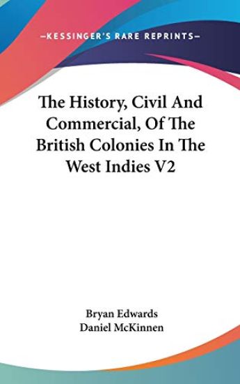 History, Civil And Commercial, Of The British Colonies In The West Indies V2