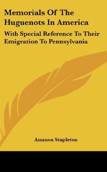 Memorials of the Huguenots in America