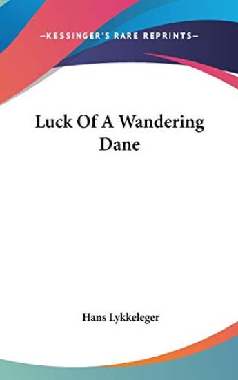 LUCK OF A WANDERING DANE