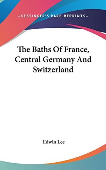 The Baths Of France, Central Germany And Switzerland