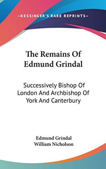 The Remains of Edmund Grindal