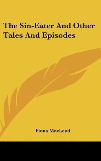 The Sin-eater and Other Tales and Episodes
