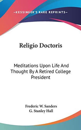 RELIGIO DOCTORIS: MEDITATIONS UPON LIFE