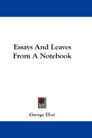 Essays and Leaves from a Notebook