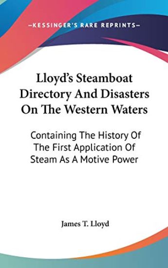 Lloyd's Steamboat Directory And Disasters On The Western Waters