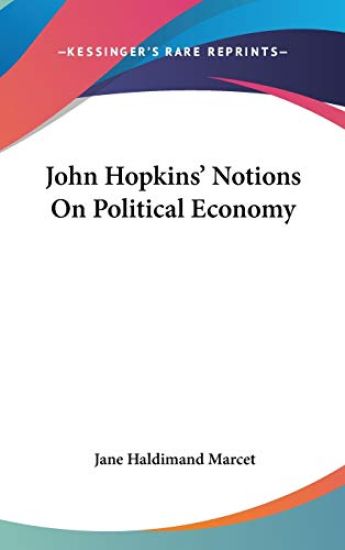 John Hopkins' Notions On Political Economy