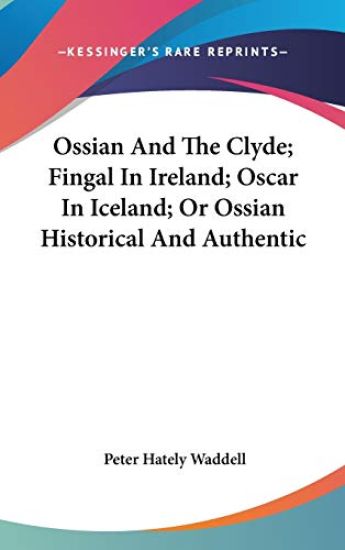 OSSIAN AND THE CLYDE; FINGAL IN IRELAND;