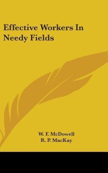 EFFECTIVE WORKERS IN NEEDY FIELDS