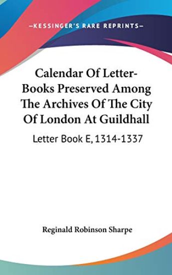CALENDAR OF LETTER-BOOKS PRESERVED AMONG