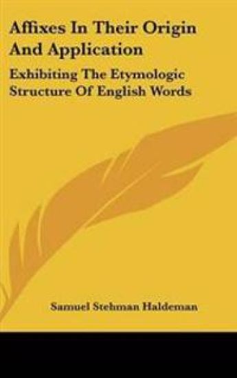 Affixes In Their Origin And Application