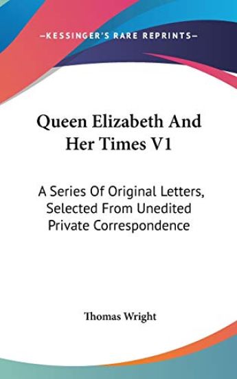 Queen Elizabeth and Her Times