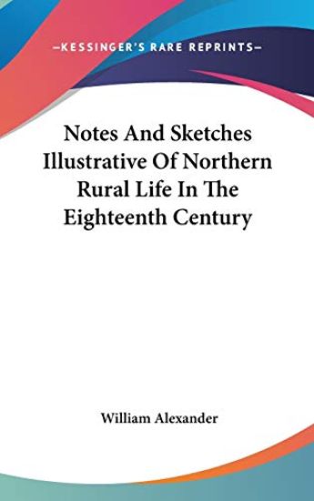 NOTES AND SKETCHES ILLUSTRATIVE OF NORTH