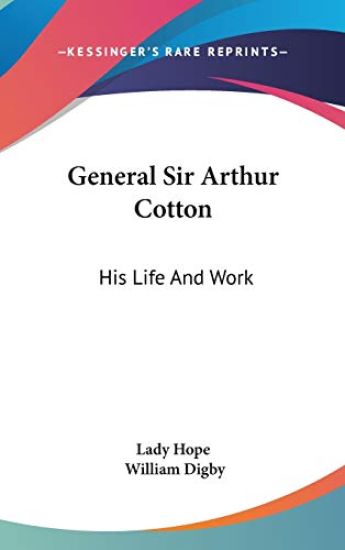 General Sir Arthur Cotton