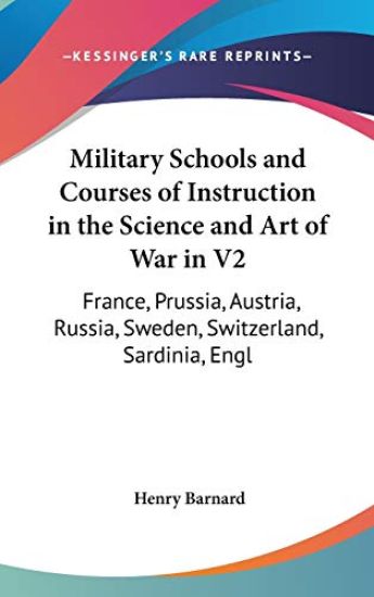 Military Schools And Courses Of Instruction In The Science And Art Of War In V2