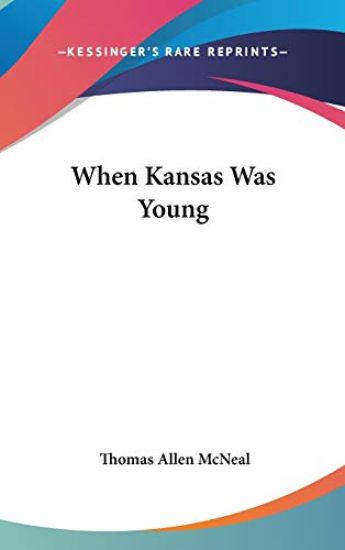 WHEN KANSAS WAS YOUNG