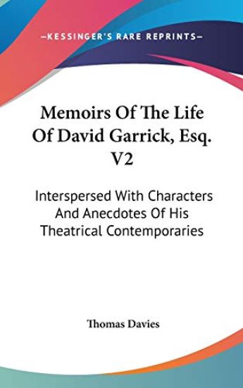 Memoirs of the Life of David Garrick, Esq.